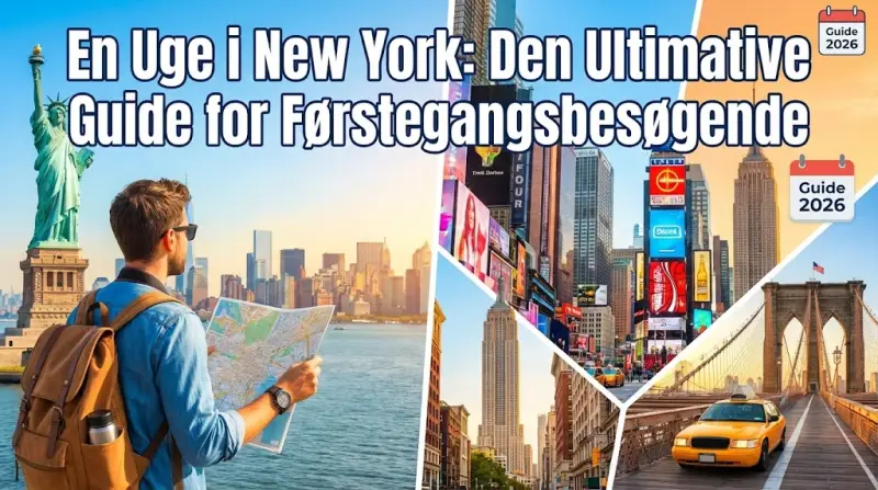 En Uge i New York: Den Ultimative Guide for Førstegangsbesøgende