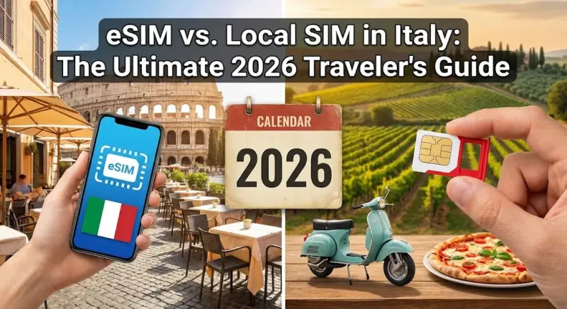 eSIM vs. Local SIM in Italy: The Ultimate 2026 Traveler's Guide
