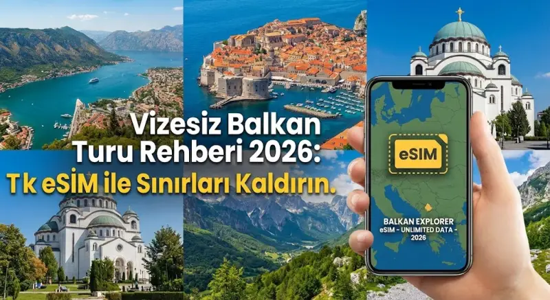 Vizesiz Balkan Turu Rehberi 2026: Tek eSIM ile Sınırları Kaldırın