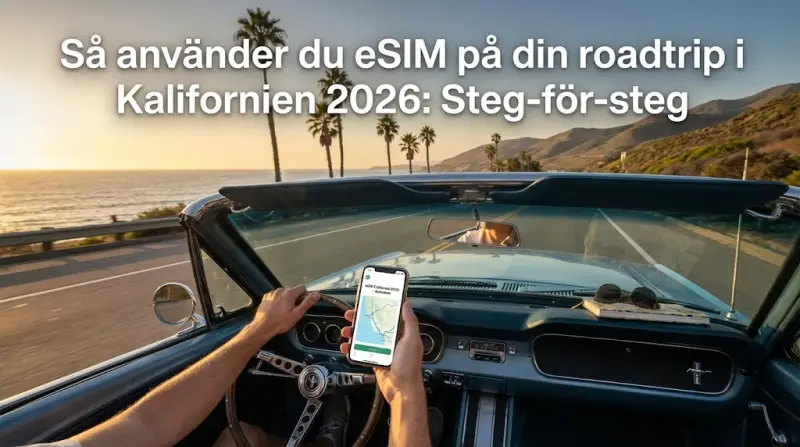 Så använder du eSIM på din roadtrip i Kalifornien 2026: Steg-för-steg