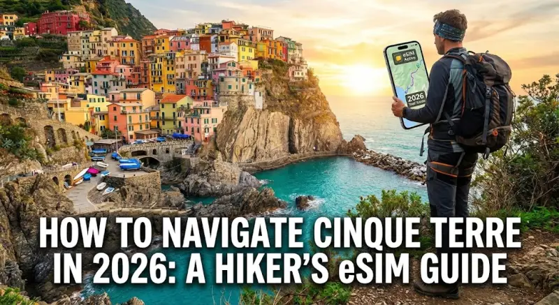 How to Navigate Cinque Terre in 2026: A Hiker's eSIM Guide