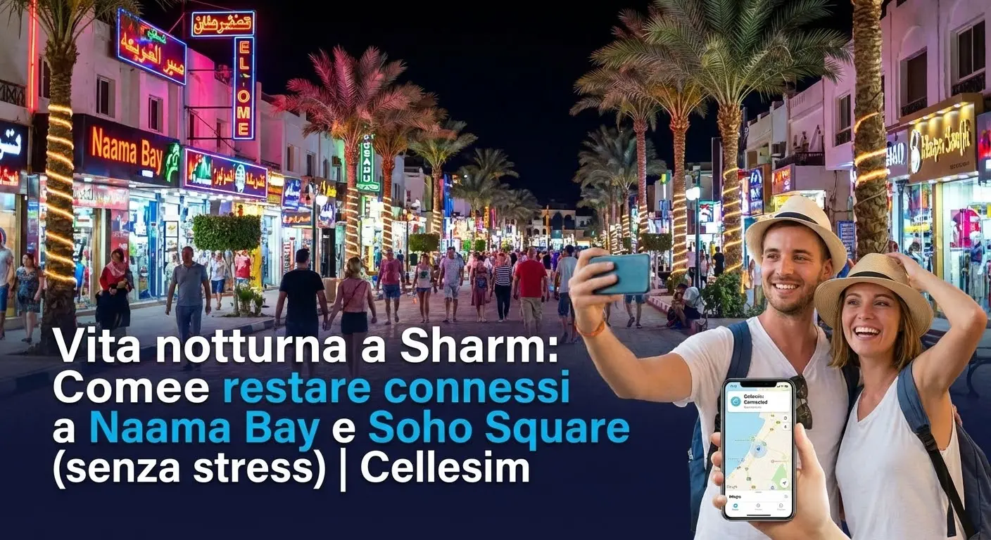 Vita notturna a Sharm: Come restare connessi a Naama Bay e Soho Square (senza stress)