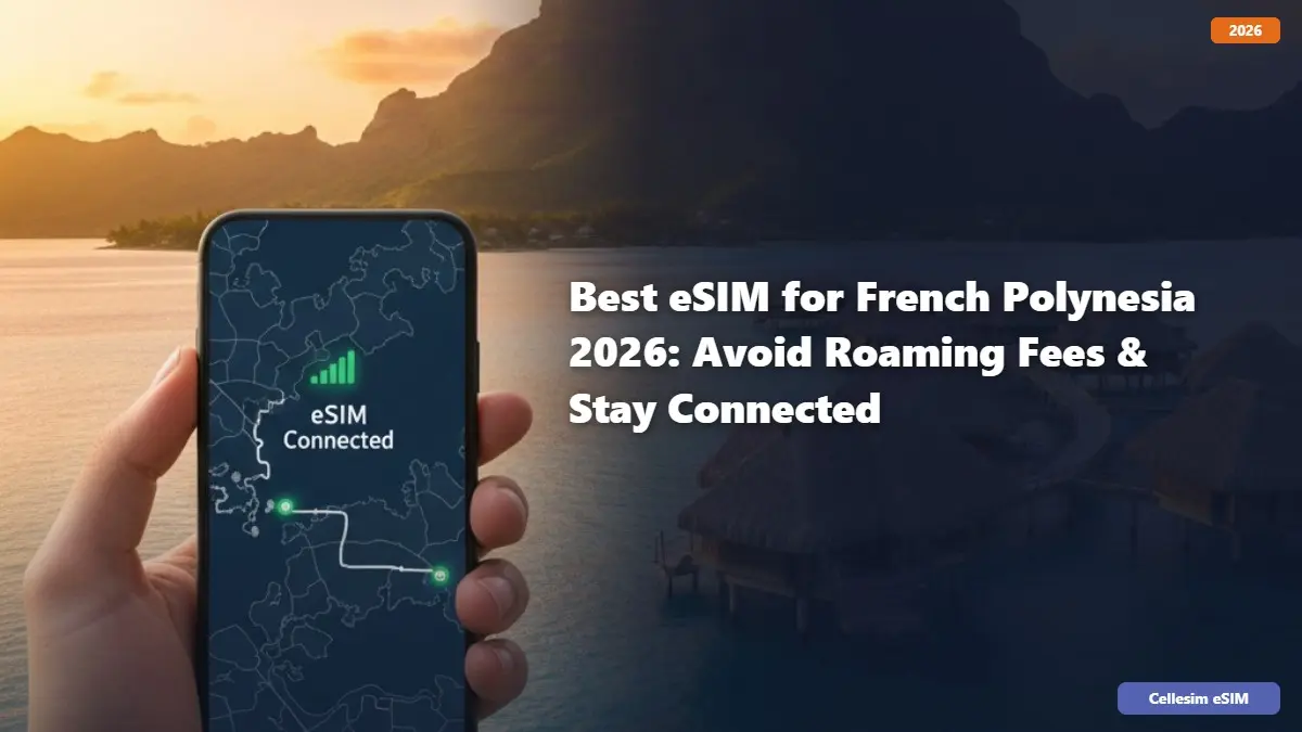 Best eSIM for French Polynesia 2026: Avoid Roaming Fees & Stay Connected