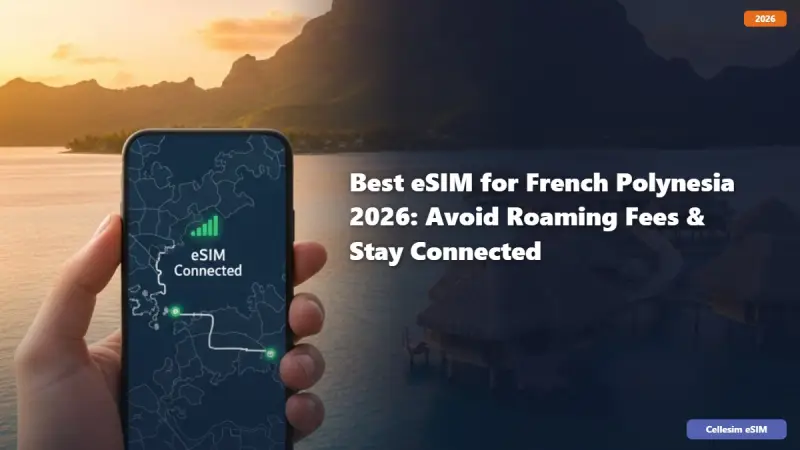 Best eSIM for French Polynesia 2026: Avoid Roaming Fees & Stay Connected