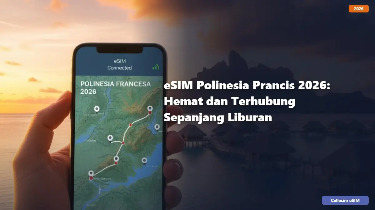 eSIM Polinesia Prancis 2026: Hemat dan Terhubung Sepanjang Liburan