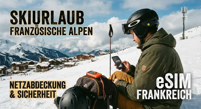 Skiurlaub Französische Alpen: Netzabdeckung, Sicherheit & eSIM Frankreich