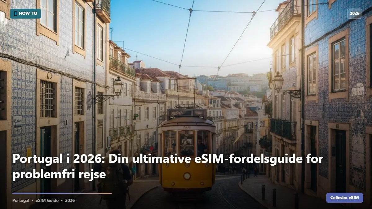 Portugal i 2026: Din ultimative eSIM-fordelsguide for problemfri rejse