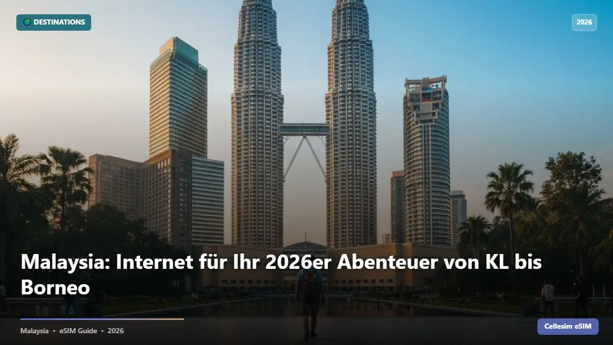 Malaysia: Internet für Ihr 2026er Abenteuer von KL bis Borneo