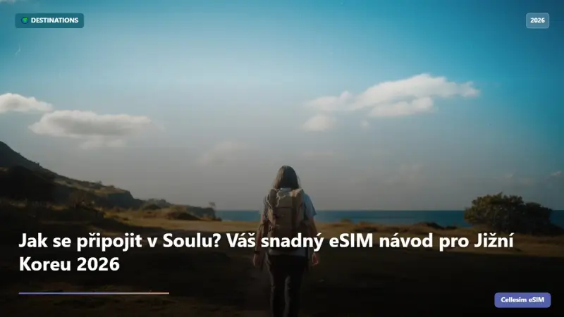 Jak se připojit v Soulu? Váš snadný eSIM návod pro Jižní Koreu 2026