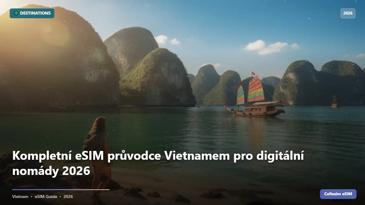 Kompletní eSIM průvodce Vietnamem pro digitální nomády 2026