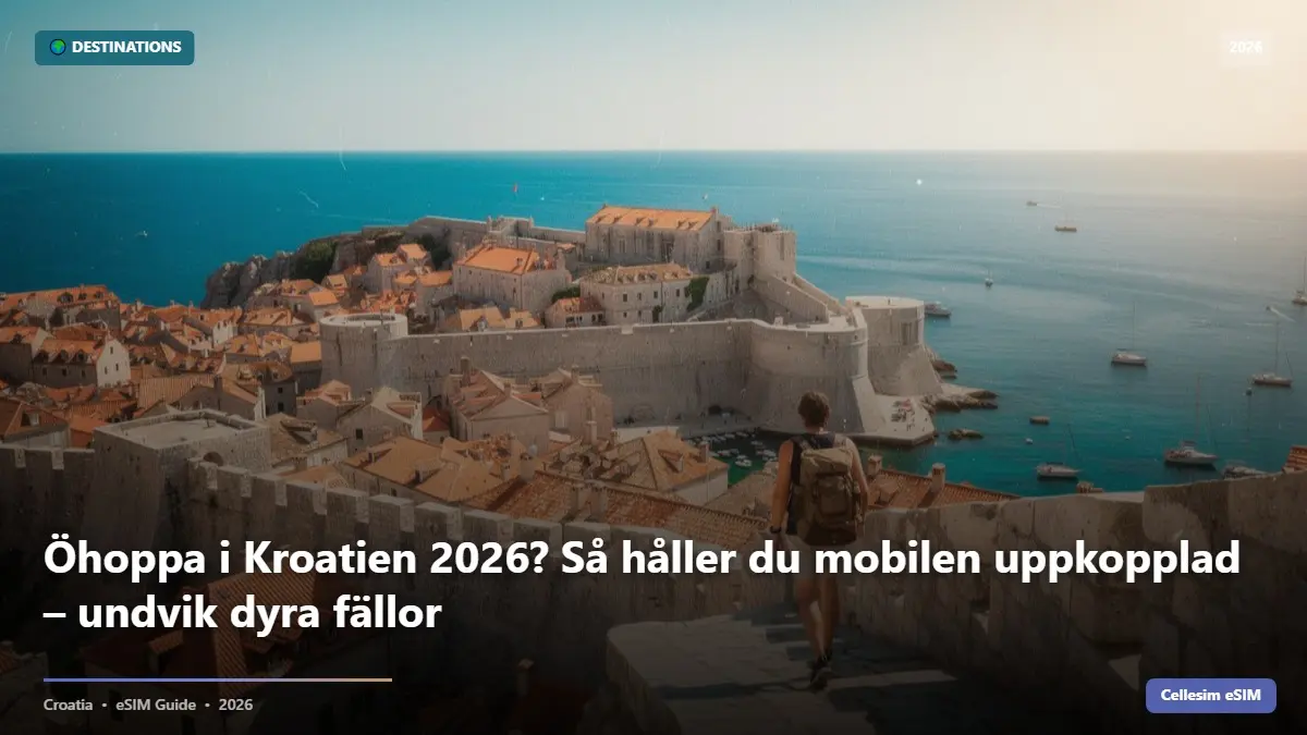 Öhoppa i Kroatien 2026? Så håller du mobilen uppkopplad – undvik dyra fällor