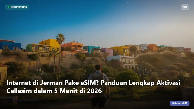 Internet di Jerman Pake eSIM? Panduan Lengkap Aktivasi Cellesim dalam 5 Menit di 2026