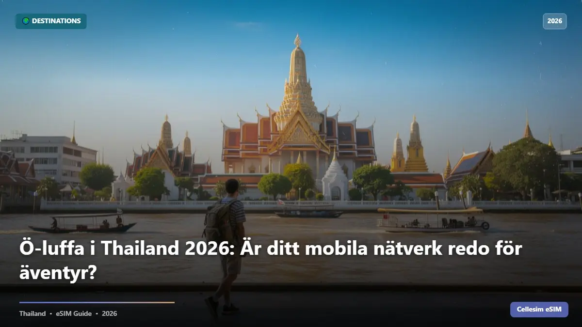 Ö-luffa i Thailand 2026: Är ditt mobila nätverk redo för äventyr?