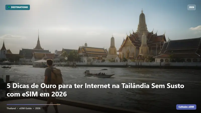 5 Dicas de Ouro para ter Internet na Tailândia Sem Susto com eSIM em 2026