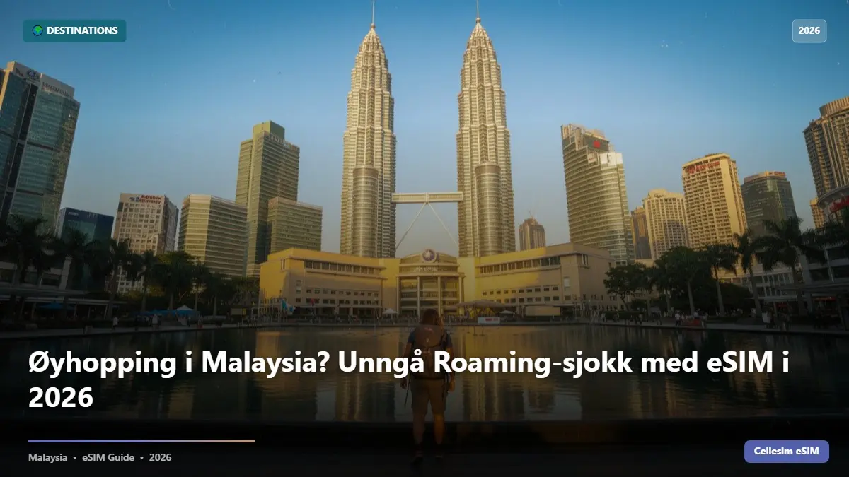 Øyhopping i Malaysia? Unngå Roaming-sjokk med eSIM i 2026