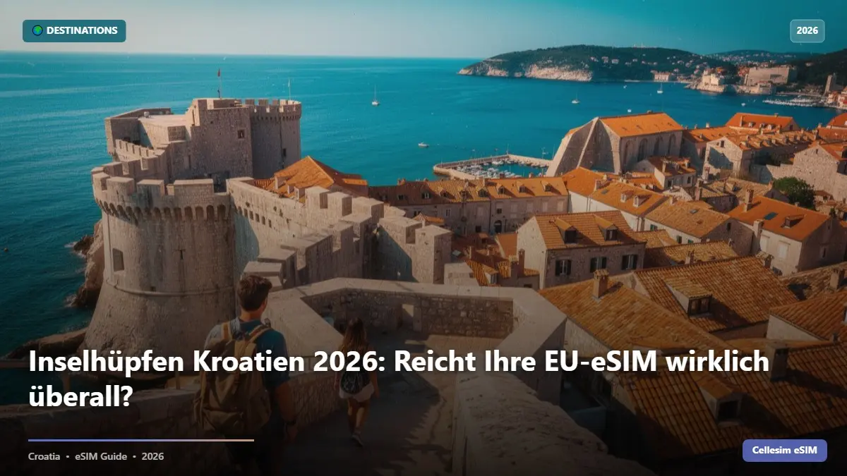 Inselhüpfen Kroatien 2026: Reicht Ihre EU-eSIM wirklich überall?