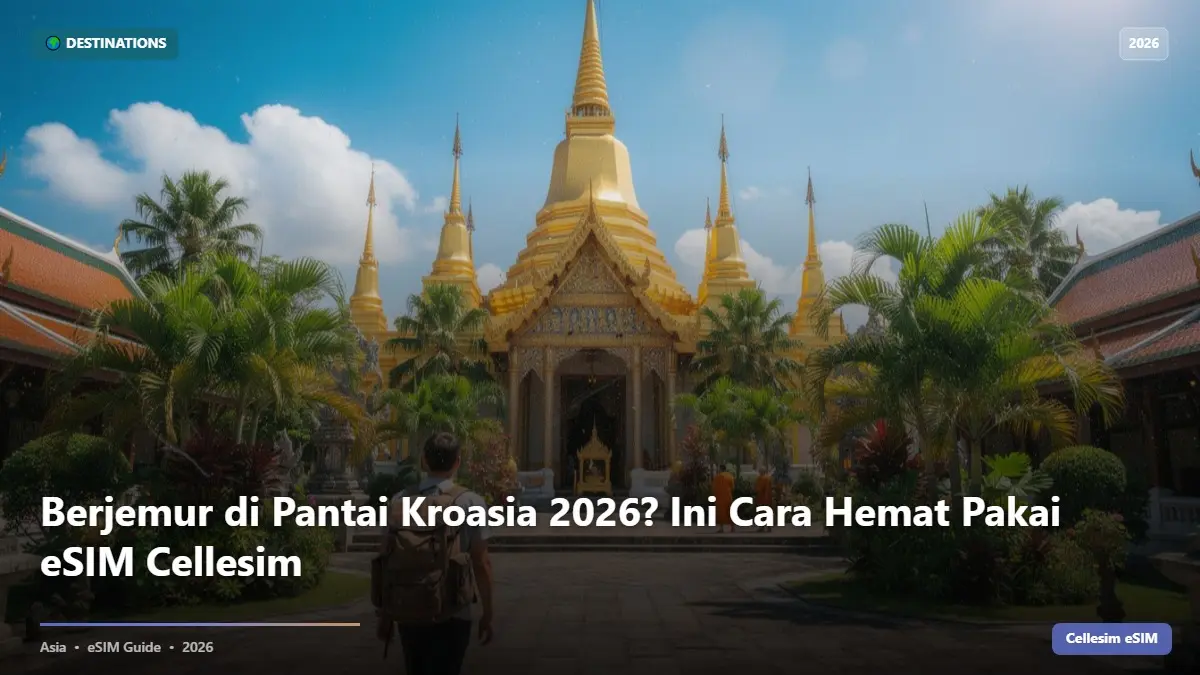 Berjemur di Pantai Kroasia 2026? Ini Cara Hemat Pakai eSIM Cellesim
