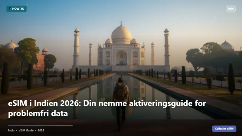 eSIM i Indien 2026: Din nemme aktiveringsguide for problemfri data