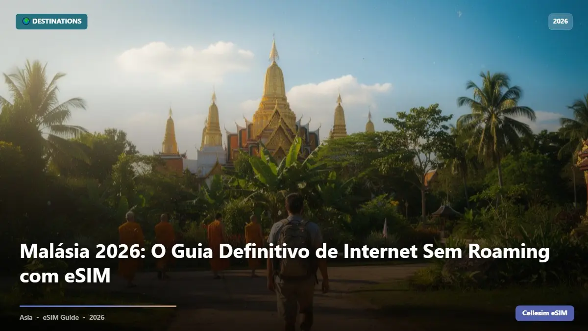 Malásia 2026: O Guia Definitivo de Internet Sem Roaming com eSIM