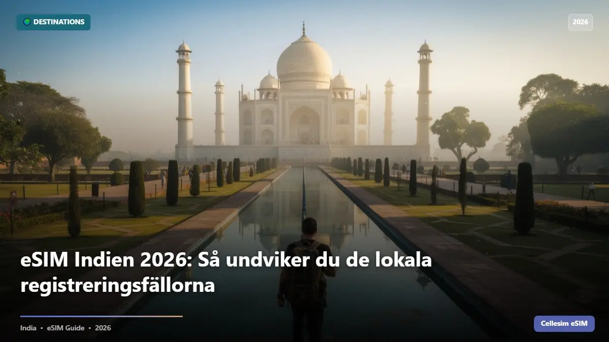 eSIM Indien 2026: Så undviker du de lokala registreringsfällorna