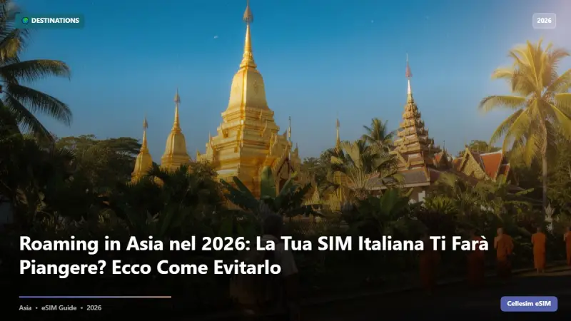 Roaming in Asia nel 2026: La Tua SIM Italiana Ti Farà Piangere? Ecco Come Evitarlo
