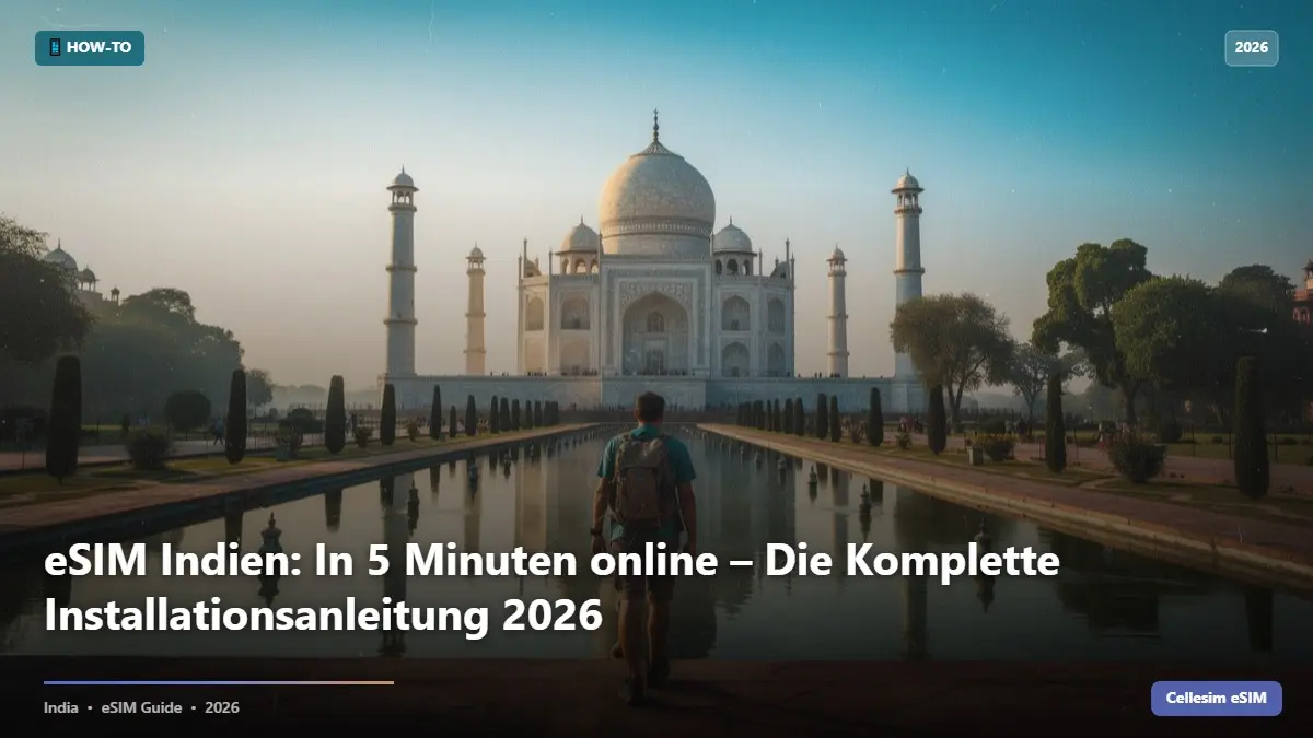 eSIM Indien: In 5 Minuten online – Die Komplette Installationsanleitung 2026