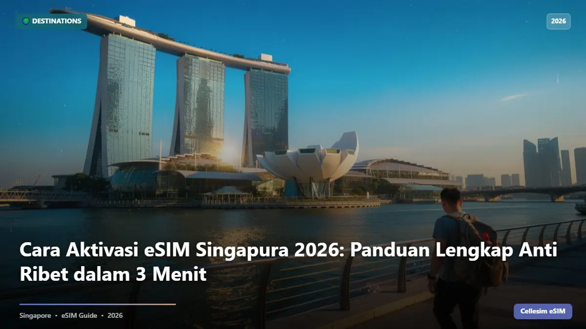 Cara Aktivasi eSIM Singapura 2026: Panduan Lengkap Anti Ribet dalam 3 Menit