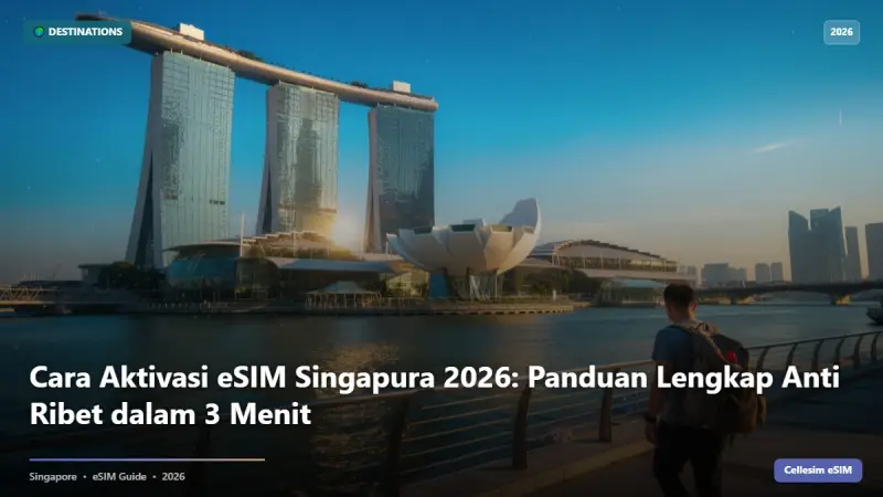 Cara Aktivasi eSIM Singapura 2026: Panduan Lengkap Anti Ribet dalam 3 Menit