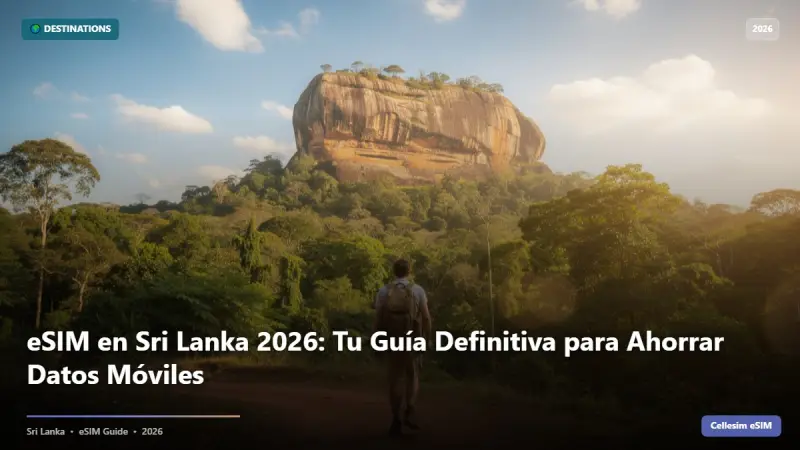 eSIM en Sri Lanka 2026: Tu Guía Definitiva para Ahorrar Datos Móviles