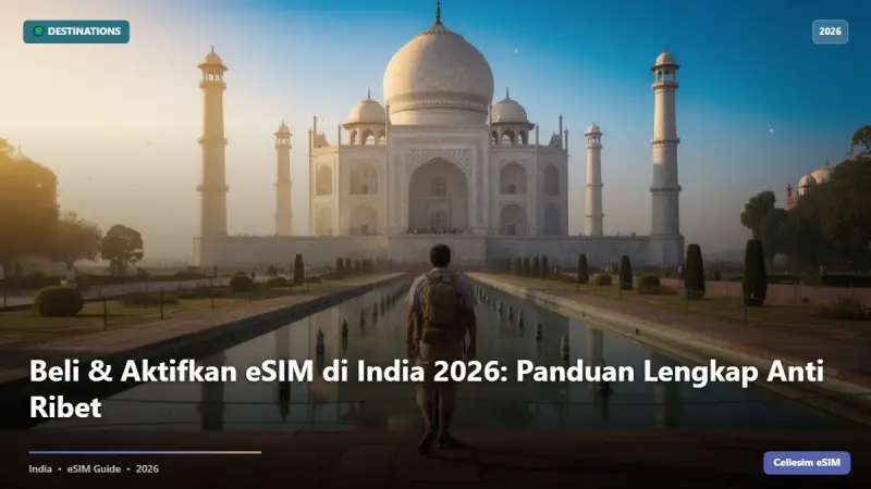 Beli & Aktifkan eSIM di India 2026: Panduan Lengkap Anti Ribet