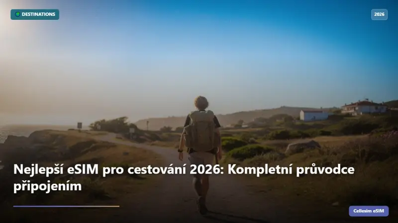 Nejlepší eSIM pro cestování 2026: Kompletní průvodce připojením