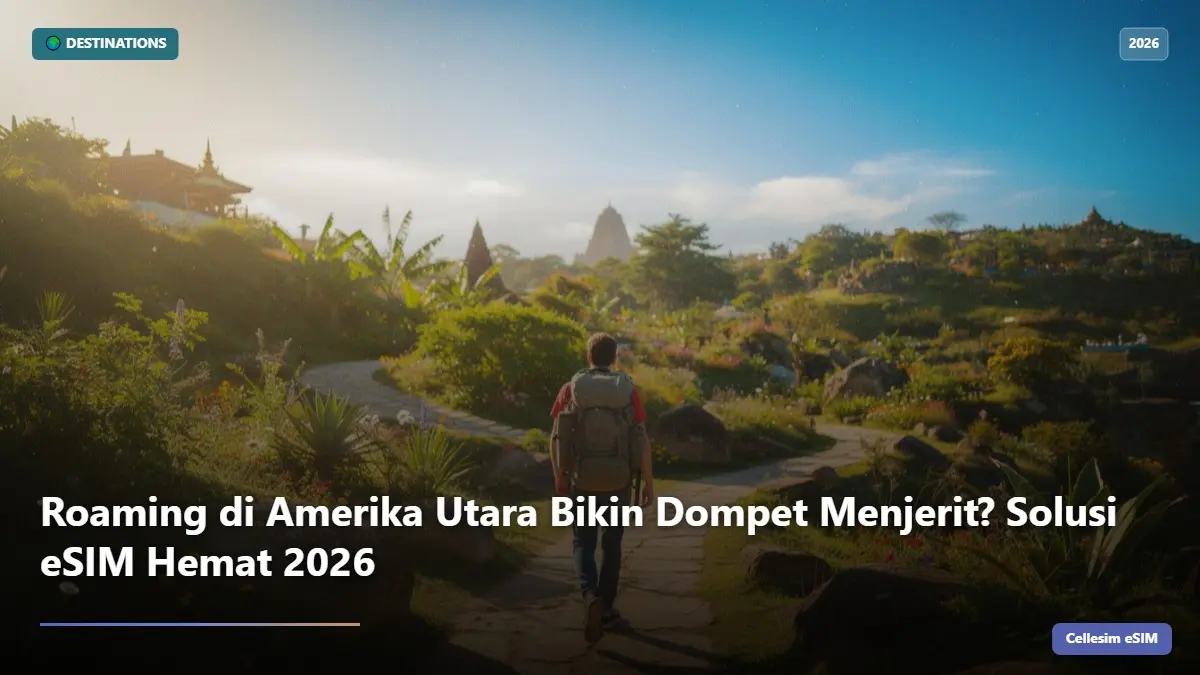 Roaming di Amerika Utara Bikin Dompet Menjerit? Solusi eSIM Hemat 2026