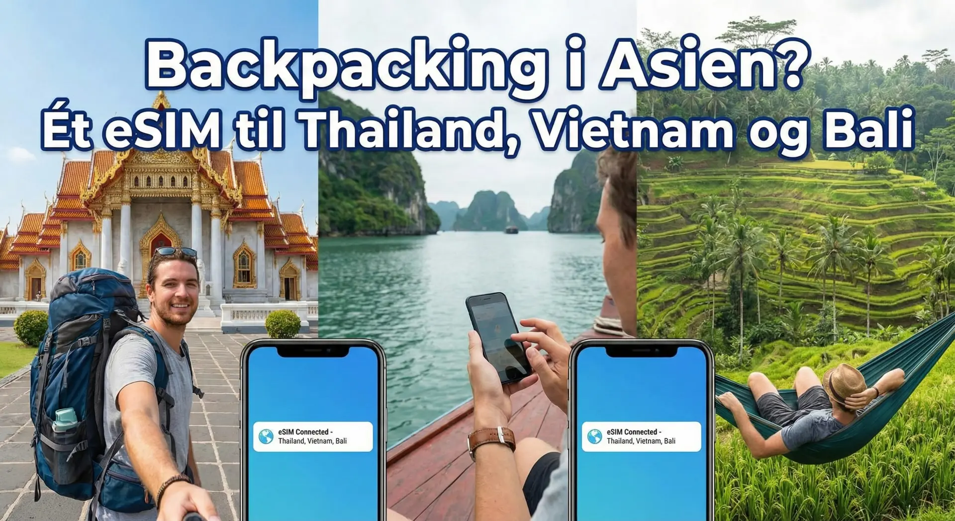 Backpacking i Asien? Ét eSIM til Thailand, Vietnam og Bali