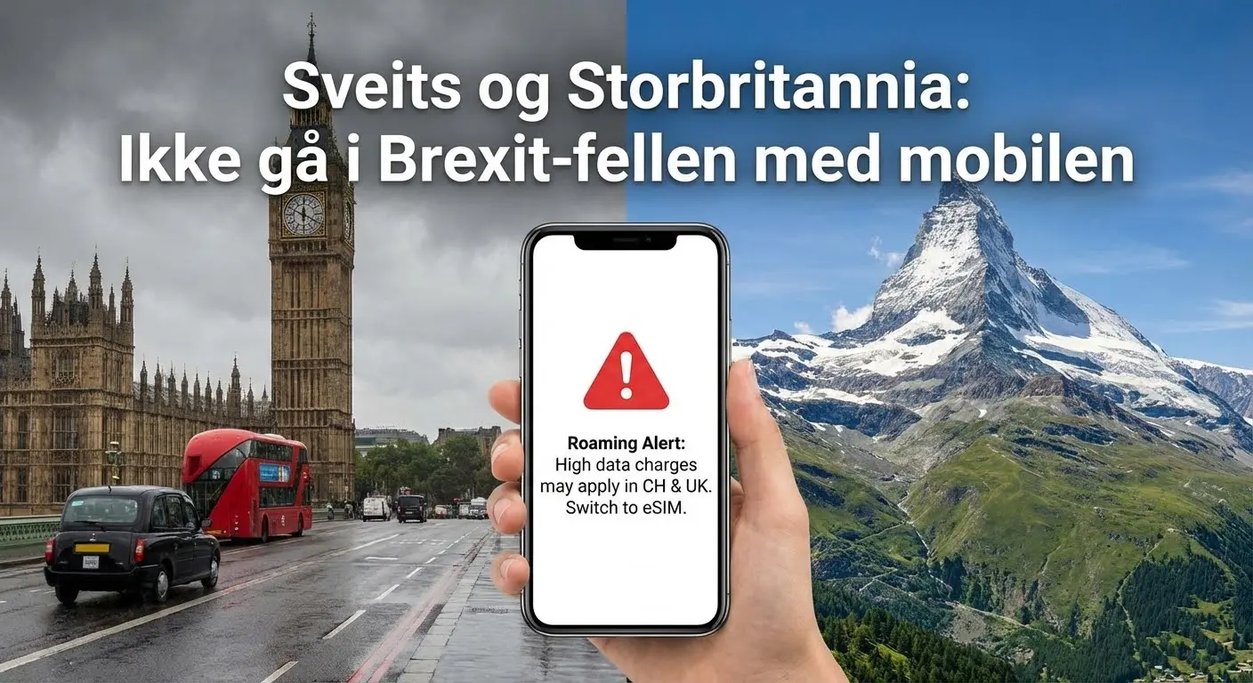 Sveits og Storbritannia: Ikke gå i Brexit-fellen med mobilen