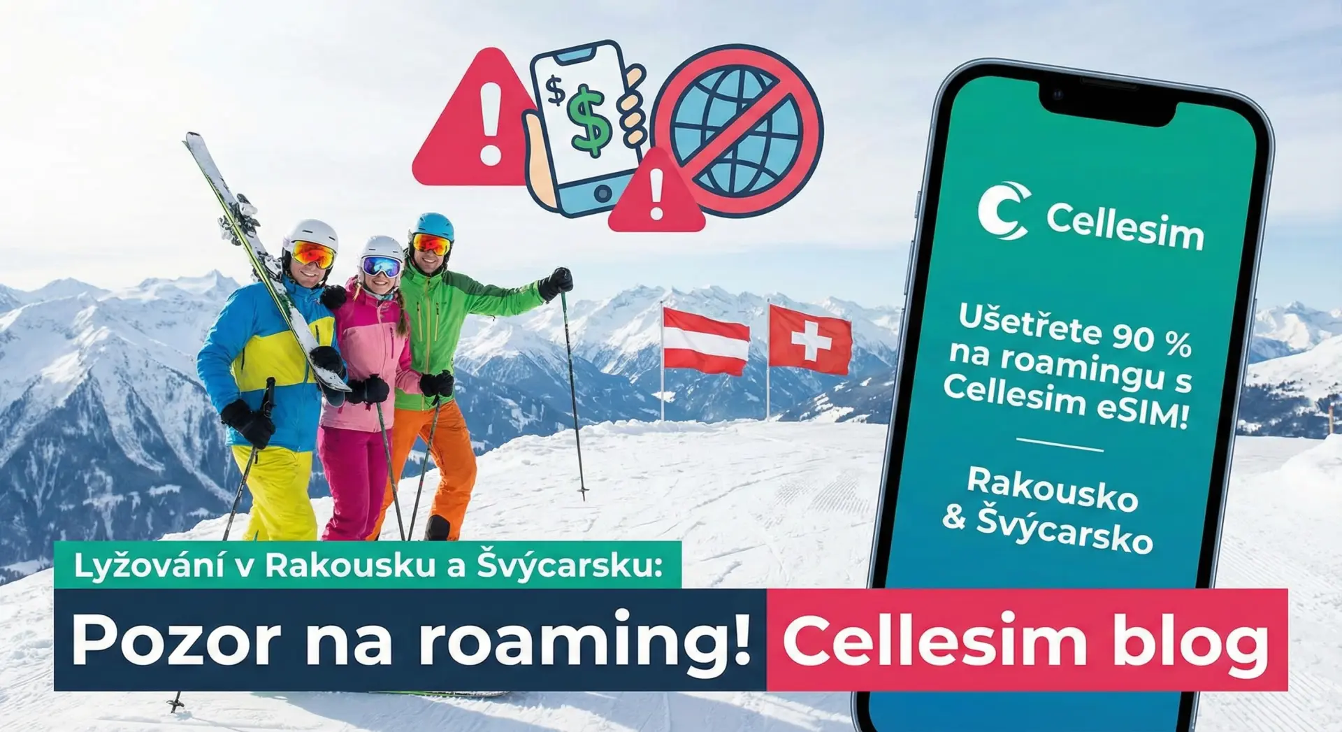 Lyžování v Rakousku a Švýcarsku: Pozor na roaming! Ušetřete 90 % | Cellesim