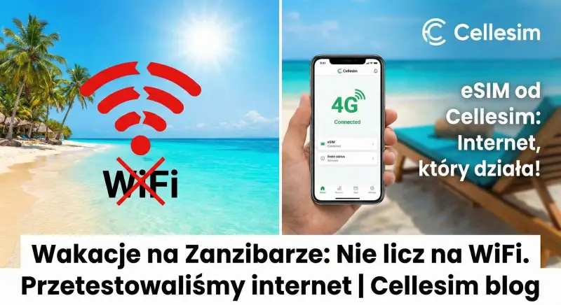 Wakacje na Zanzibarze: Nie licz na WiFi. Przetestowaliśmy internet | Cellesim