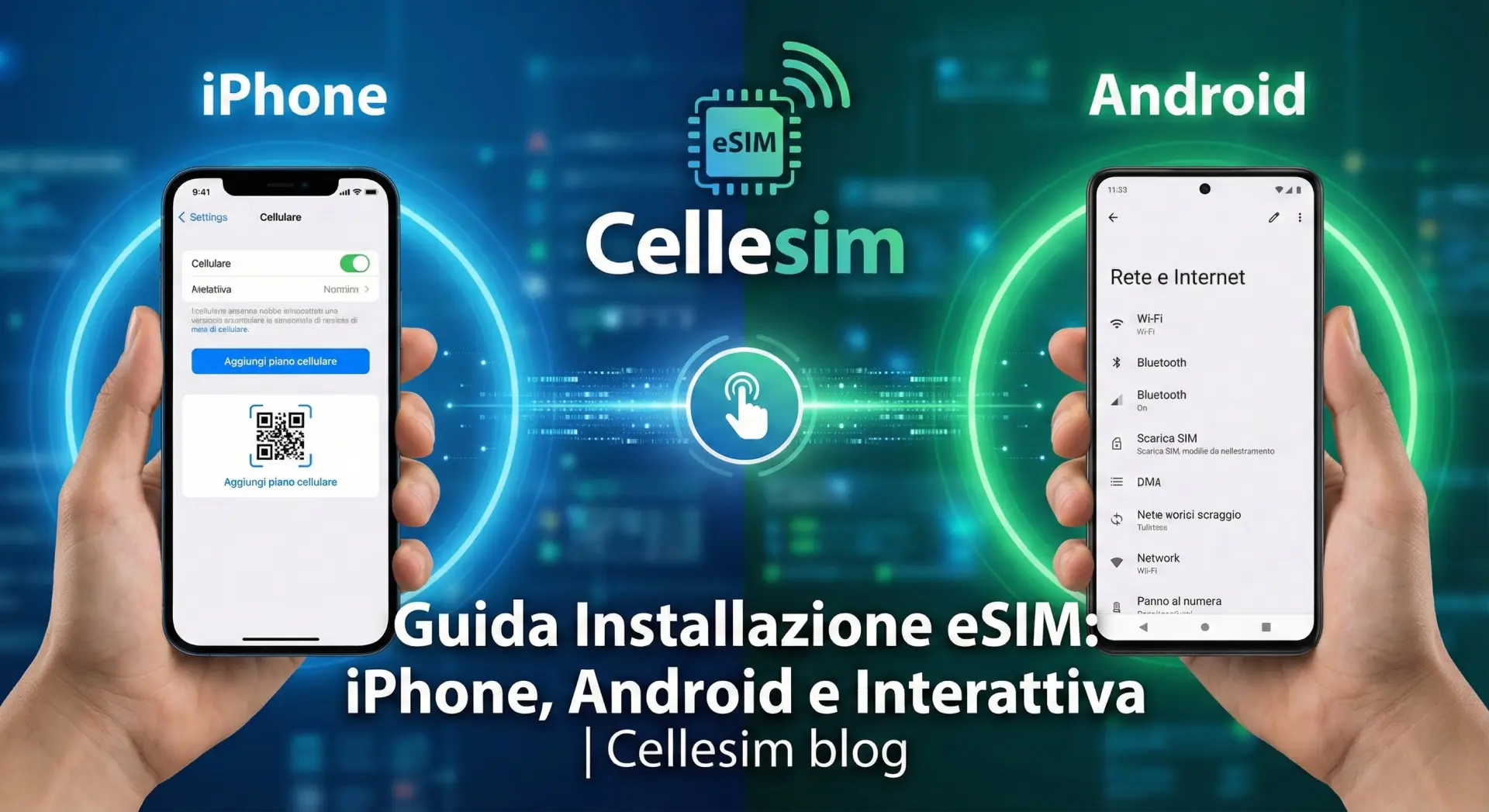 Guida Installazione eSIM: iPhone, Android e Interattiva | Cellesim