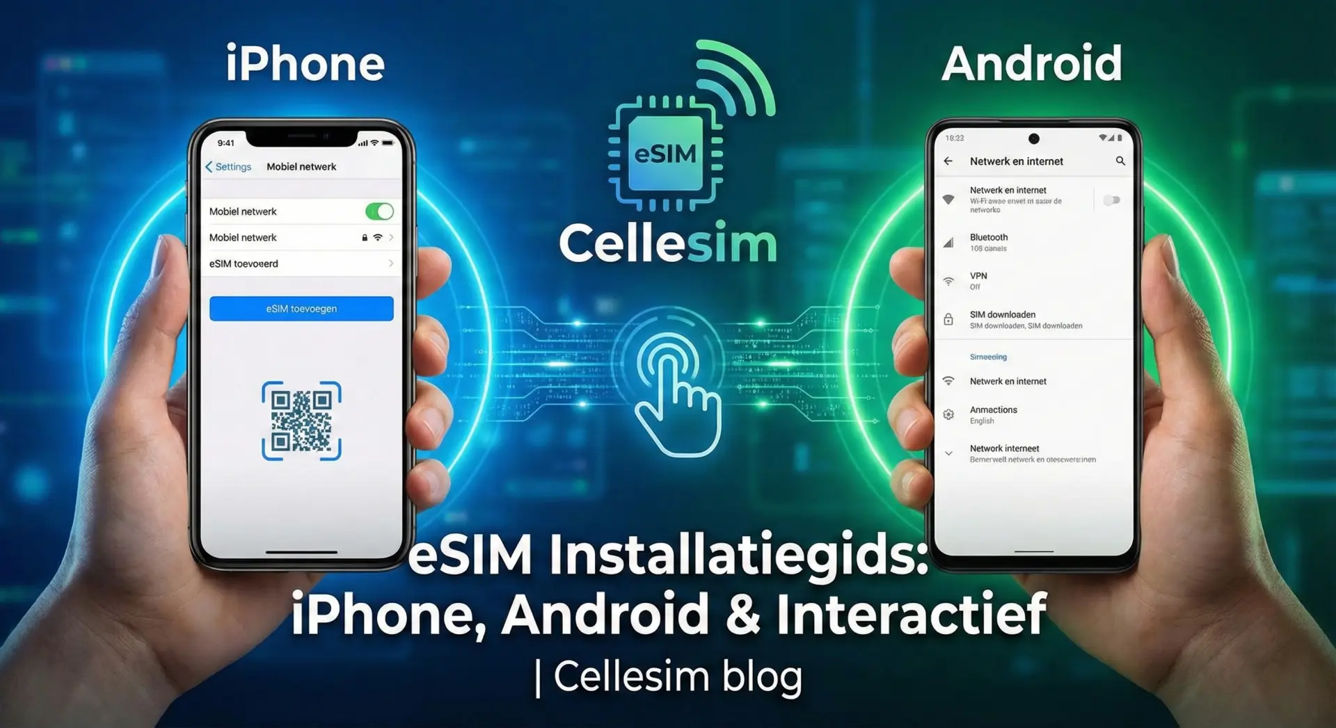 eSIM Installatiegids: iPhone, Android & Interactief | Cellesim