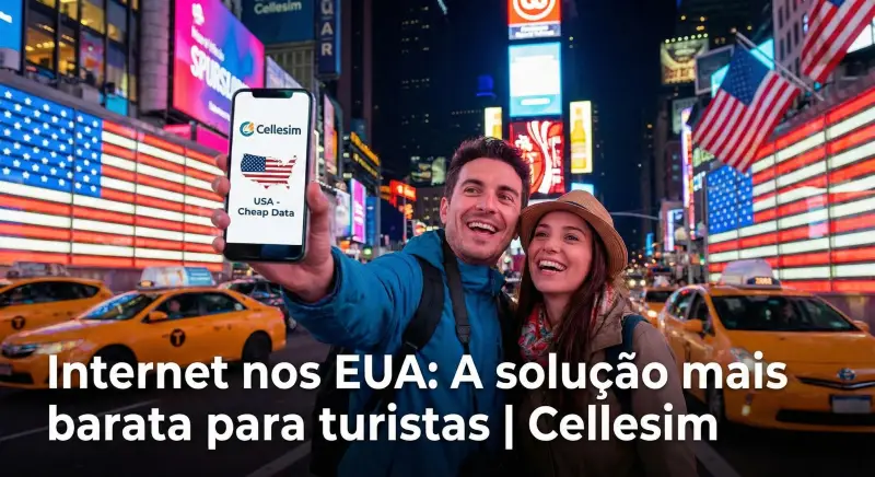 Internet nos EUA: A solução mais barata para turistas | Cellesim