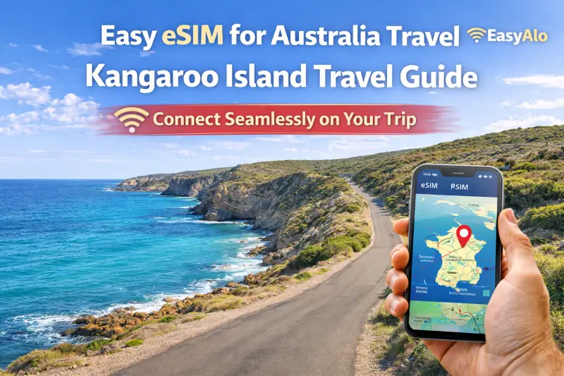 Kangaroo Island Travel Guide: Easy eSIM for Australia Travel